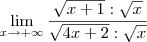 \lim_{x\to +\infty} \frac{\sqrt{x+1} : \sqrt{x}}{\sqrt{4x+2} : \sqrt{x}} \lim_{x\to +\infty} \frac{\sqrt{x+1} : \sqrt{x}}{\sqrt{4x+2} : \sqrt{x}}