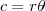 c = r\theta c = r\theta