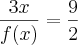 \frac{3x}{f(x)}=\frac{9}{2}