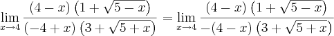 \lim_{x \to 4}\frac{(4 - x)\left(1 + \sqrt{5 - x}\right)}{(-4 + x)\left(3+\sqrt{5+x}\right)}=\lim_{x \to 4}\frac{(4 - x)\left(1 + \sqrt{5 - x}\right)}{-(4 - x)\left(3+\sqrt{5+x}\right)}