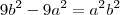 9b^2 -9a^2 = a^2 b^2 9b^2 -9a^2 = a^2 b^2
