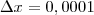 \Delta x = 0,0001 \Delta x = 0,0001