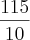 \frac{115}{10}