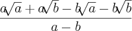 \frac{a\sqrt[]{a}+a\sqrt[]{b}-b\sqrt[]{a}-b\sqrt[]{b}}{a-b}