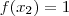 f(x_2) = 1 f(x_2) = 1