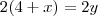 2(4+x)=2y