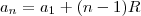 {a}_{n}={a}_{1} + (n-1)R