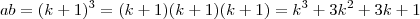 ab=(k+1)^{3}=(k+1)(k+1)(k+1)=k^{3}+3k^{2}+3k+1