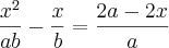 \frac{x^2}{ab}-\frac{x}{b}=\frac{2a-2x}{a}