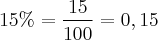 15\% = \frac{15}{100} = 0,15