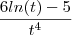 \frac{6ln(t)-5}{t^4}