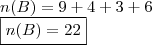 \\ n(B) = 9 + 4 + 3 + 6 \\ \boxed{n(B) = 22}