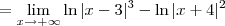 = \lim_{x\to +\infty} \ln |x - 3|^3 - \ln |x + 4|^2 = \lim_{x\to +\infty} \ln |x - 3|^3 - \ln |x + 4|^2