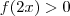 f(2x)> 0