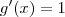 g^\prime (x) = 1 g^\prime (x) = 1