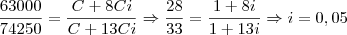 \frac{63000}{74250} = \frac{C + 8Ci}{C + 13Ci} \Rightarrow \frac{28}{33} = \frac{1 + 8i}{1 + 13i} \Rightarrow i = 0,05 \frac{63000}{74250} = \frac{C + 8Ci}{C + 13Ci} \Rightarrow \frac{28}{33} = \frac{1 + 8i}{1 + 13i} \Rightarrow i = 0,05