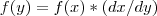 f(y)=f(x)*(dx/dy) f(y)=f(x)*(dx/dy)