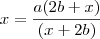 x=\frac{a(2b+x)}{(x+2b)}