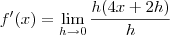 f'(x) = \lim_{h \rightarrow 0} \frac{ h(4x + 2h)}{h}