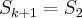 {S}_{k+1} = {S}_{2}