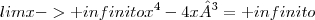 lim x->+infinito x^4-4x³ = +infinito lim x->+infinito x^4-4x³ = +infinito