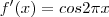 f'(x)= cos 2\pi x f'(x)= cos 2\pi x