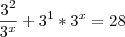 \frac{3^2}{3^x}+3^{1}*3^{x}=28 \frac{3^2}{3^x}+3^{1}*3^{x}=28