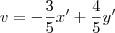 v = -\frac{3}{5}x' + \frac{4}{5}y' v = -\frac{3}{5}x' + \frac{4}{5}y'