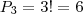 P_3=3!=6 P_3=3!=6
