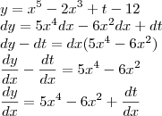 \\
y = x^5 -2x^3 +t - 12\\
dy = 5x^4 dx - 6x^2 dx + dt\\
dy - dt = dx(5x^4-6x^2)\\
\frac{dy}{dx}-\frac{dt}{dx} = 5x^4 - 6x^2\\
\frac{dy}{dx}=5x^4-6x^2+\frac{dt}{dx} \\
y = x^5 -2x^3 +t - 12\\
dy = 5x^4 dx - 6x^2 dx + dt\\
dy - dt = dx(5x^4-6x^2)\\
\frac{dy}{dx}-\frac{dt}{dx} = 5x^4 - 6x^2\\
\frac{dy}{dx}=5x^4-6x^2+\frac{dt}{dx}