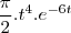 \frac{\pi}{2}.{t}^{4}.{e}^{-6t} \frac{\pi}{2}.{t}^{4}.{e}^{-6t}