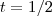 t = 1/2