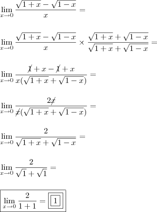 \\ \lim_{x \rightarrow 0} \frac{\sqrt{1 + x} - \sqrt{1 - x}}{x} = \\\\\\ \lim_{x \rightarrow 0} \frac{\sqrt{1 + x} - \sqrt{1 - x}}{x} \times \frac{\sqrt{1 + x} + \sqrt{1 - x}}{\sqrt{1 + x} + \sqrt{1 - x}} = \\\\\\ \lim_{x \rightarrow 0} \frac{\cancel{1} + x - \cancel{1} + x}{x(\sqrt{1 + x} + \sqrt{1 - x})} = \\\\\\ \lim_{x \rightarrow 0} \frac{2\cancel{x}}{\cancel{x}(\sqrt{1 + x} + \sqrt{1 - x})} = \\\\\\ \lim_{x \rightarrow 0} \frac{2}{\sqrt{1 + x} + \sqrt{1 - x}} = \\\\\\ \lim_{x \rightarrow 0} \frac{2}{\sqrt{1} + \sqrt{1}} = \\\\\\ \boxed{\lim_{x \rightarrow 0} \frac{2}{1  + 1} = \boxed{\boxed{1}}}