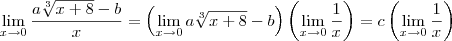 \lim_{x\to 0}\frac{a\sqrt[3]{x+8}-b}{x} = \left(\lim_{x\to 0}a\sqrt[3]{x+8}-b\right)\left(\lim_{x\to 0}\frac{1}{x}\right) = c \left(\lim_{x\to 0}\frac{1}{x}\right)