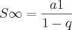 S\infty = \frac{a1}{1 - q}