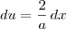 du = \frac{2}{a}\,dx