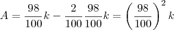 A = \frac{98}{100} k -  \frac{2}{100} \frac{98}{100}k = \left(\frac{98}{100}\right)^2 k