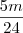 \frac{5m}{24}