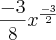 \frac{-3}{8}{x}^{\frac{-3}{2}} \frac{-3}{8}{x}^{\frac{-3}{2}}