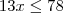 13x \leq 78 13x \leq 78