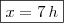 \boxed{x=7\,h} \boxed{x=7\,h}