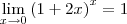 \lim_{x\rightarrow 0}\left(1+2x \right)^x=1