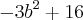 -3{b}^{2}+16 -3{b}^{2}+16