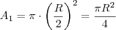 A_1 = \pi \cdot \left( \frac{R}{2} \right)^2 = \frac{\pi R^2}{4}