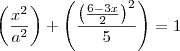 \left(\frac{{x}^{2}}{{a}^{2}} \right)+\left(\frac{{   \left( \frac{6 - 3x}{2} \right)  }^{2}}{5} \right)=1