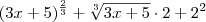 (3x+5)^{\frac{2}{3}} + \sqrt[3]{3x+5} \cdot 2 + 2^2