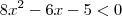 8x^2-6x-5<0 8x^2-6x-5<0
