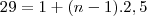 29=1+(n-1).2,5 29=1+(n-1).2,5