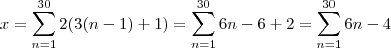 x= \sum_{n=1}^{30}2(3(n-1)+1) = \sum_{n=1}^{30}6n-6+2 = \sum_{n=1}^{30}6n-4