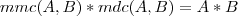 mmc(A,B)*mdc(A,B)=A*B mmc(A,B)*mdc(A,B)=A*B